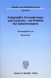 Zeitgemäßes Zuwanderungs- und Asylrecht - ein Problem der Industriestaaten.