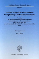 Aktuelle Fragen des Luftverkehrs-, Fachplanungs- und Naturschutzrechts.