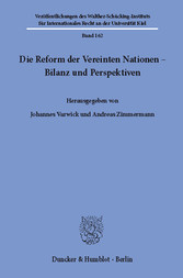 Die Reform der Vereinten Nationen - Bilanz und Perspektiven.