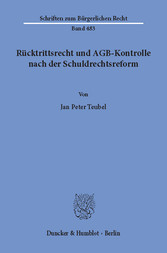 Rücktrittsrecht und AGB-Kontrolle nach der Schuldrechtsreform.