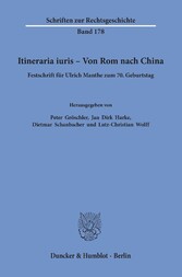 Itineraria iuris - Von Rom nach China.