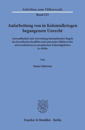 Aufarbeitung von in Kolonialkriegen begangenem Unrecht.