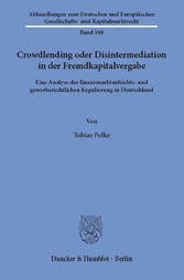 Crowdlending oder Disintermediation in der Fremdkapitalvergabe.