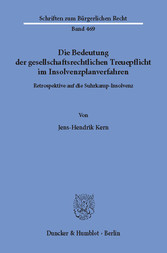 Die Bedeutung der gesellschaftsrechtlichen Treuepflicht im Insolvenzplanverfahren.