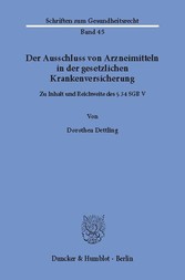 Der Ausschluss von Arzneimitteln in der gesetzlichen Krankenversicherung.