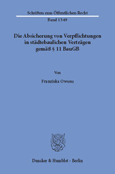 Die Absicherung von Verpflichtungen in städtebaulichen Verträgen gemäß § 11 BauGB.