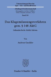 Das Klagezulassungsverfahren gem. § 148 AktG.