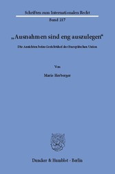 »Ausnahmen sind eng auszulegen«.