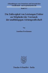 Die Zulässigkeit von Leistungen Dritter an Mitglieder des Vorstands der unabhängigen Aktiengesellschaft.