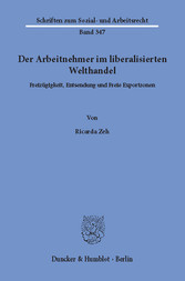 Der Arbeitnehmer im liberalisierten Welthandel.