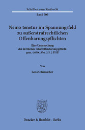 Nemo tenetur im Spannungsfeld zu außerstrafrechtlichen Offenbarungspflichten.