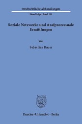 Soziale Netzwerke und strafprozessuale Ermittlungen.