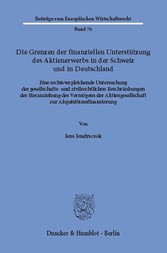 Die Grenzen der finanziellen Unterstützung des Aktienerwerbs in der Schweiz und in Deutschland.