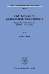 Nicht-konsentierte gendiagnostische Untersuchungen.