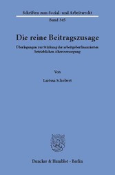 Die reine Beitragszusage.