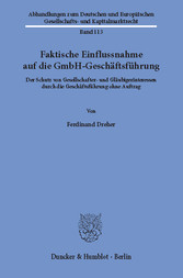 Faktische Einflussnahme auf die GmbH-Geschäftsführung.