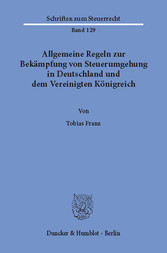 Allgemeine Regeln zur Bekämpfung von Steuerumgehung in Deutschland und dem Vereinigten Königreich.