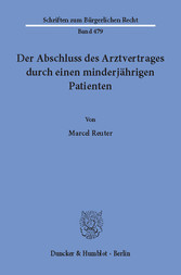 Der Abschluss des Arztvertrages durch einen minderjährigen Patienten.