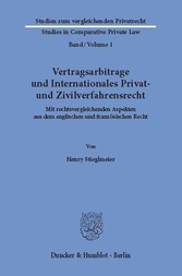 Vertragsarbitrage und Internationales Privat- und Zivilverfahrensrecht.