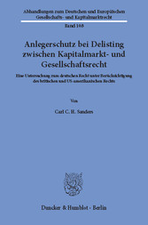 Anlegerschutz bei Delisting zwischen Kapitalmarkt- und Gesellschaftsrecht.