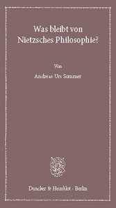 Was bleibt von Nietzsches Philosophie?