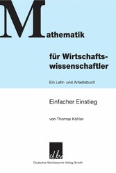 Mathematik für Wirtschaftswissenschaftler.