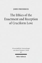 The Ethics of the Enactment and Reception of Cruciform Love