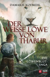 Der weiße Löwe von Thabur