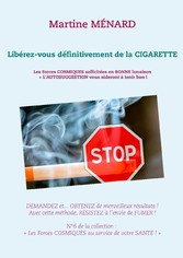 Libérez-vous définitivement de la cigarette !