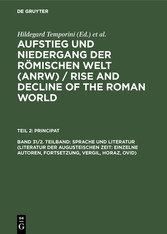 Sprache und Literatur (Literatur der augusteischen Zeit: Einzelne Autoren, Fortsetzung, Vergil, Horaz, Ovid)