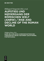 Religion (Vorkonstantinisches Christentum: Neues Testament [Sachthemen, Forts.])