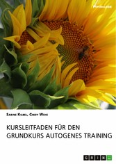 Kursleitfaden für den Grundkurs Autogenes Training