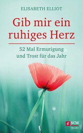 Gib mir ein ruhiges Herz