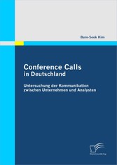 Conference Calls in Deutschland: Untersuchung der Kommunikation zwischen Unternehmen und Analysten