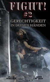 Fight #2 - Gerechtigkeit in deinen Händen