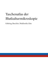 Taschenatlas der Blutkulturmikroskopie