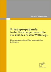 Kriegspropaganda in der Habsburgermonarchie zur Zeit des Ersten Weltkriegs