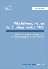 Mitarbeitermotivation der Arbeitsgeneration 50+