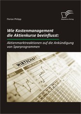 Wie Kostenmanagement die Aktienkurse beeinflusst: Aktienmarktreaktionen auf die Ankündigung von Sparprogrammen