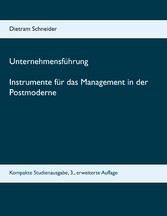 Unternehmensführung Instrumente für das Management in der Postmoderne