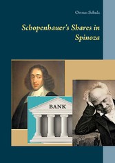 Schopenhauer&apos;s Shares in Spinoza