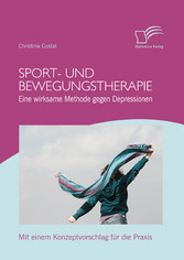 Sport- und Bewegungstherapie: Eine wirksame Methode gegen Depressionen