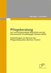 Pflegeberatung von russischsprachigen Migranten aus der Gemeinschaft Unabhängiger Staaten (GUS)