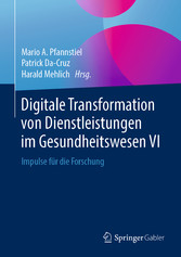 Digitale Transformation von Dienstleistungen im Gesundheitswesen VI