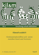 Filmreif erzählt - Kinderanimationsfilme und -serien zwischen Kunst und Kommerz