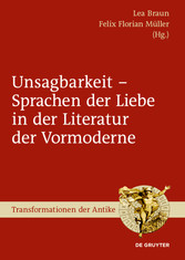 Unsagbarkeit - Sprachen der Liebe in der Literatur der Vormoderne