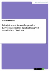 Prinzipien und Anwendungen des Korrosionsschutzes. Beschichtung von metallischen Objekten