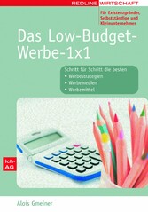 Das Low-Budget-Werbe-1x1 für Existenzgründer, Selbstständige und Kleinunternehmer