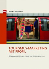 Tourismus-Marketing mit Profil