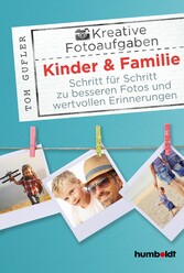 Kreative Foto-Aufgaben: Kinder & Familie